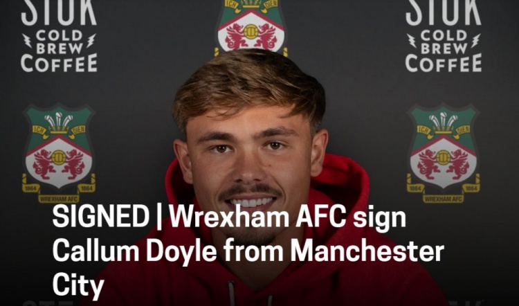 雷克瑟姆官方:曼城21岁后卫多伊尔加盟,据悉转会费750万镑